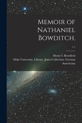 Memoir of Nathaniel Bowditch.; c.1 - Paperback