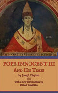 Pope Innocent III and His Times - Hardcover