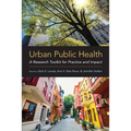 Urban Public Health: A Research Toolkit for Practice and Impact - Paperback