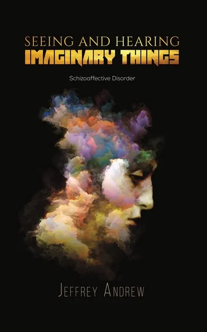 Seeing and Hearing Imaginary Things - Paperback