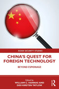 China's Quest for Foreign Technology: Beyond Espionage - Paperback