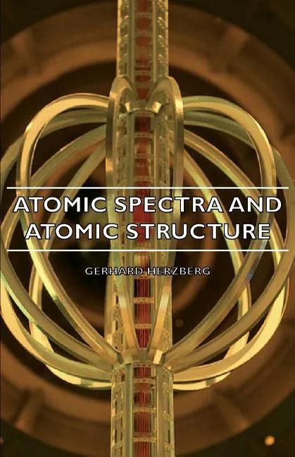 Atomic Spectra and Atomic Structure - Paperback