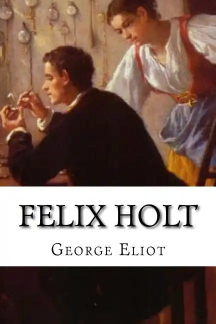 Felix Holt - Paperback