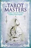The Tarot Masters: Insights from the World's Leading Tarot Experts - Paperback