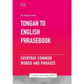 Tongan To English Phrasebook - Everyday Common Words And Phrases - Paperback