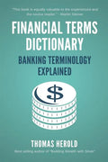Financial Terms Dictionary - Banking Terminology Explained - Paperback