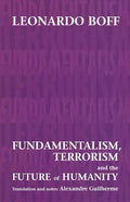 Fundamentalism, Terrorism and the Future of Humanity - Paperback