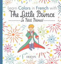Learn Colors in French with The Little Prince - Hardcover