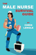 The Male Nurse Survival Guide - Paperback
