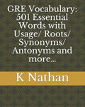 GRE Vocabulary: 501 Essential Words: with Usage/Roots/Synonyms/Antonyms and more... - Paperback