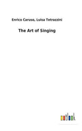 The Art of Singing - Hardcover