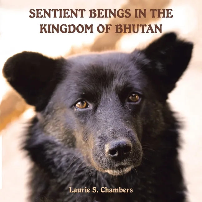 Sentient Beings in the Kingdom of Bhutan - Paperback
