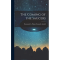 The Coming of the Saucers - Hardcover