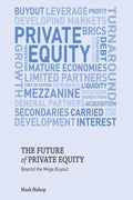 The Future of Private Equity: Beyond the Mega Buyout - Paperback