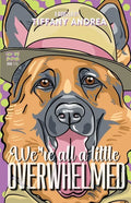 We're All a Little Overwhelmed - Paperback