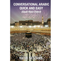 Conversational Arabic Quick and Easy: Saudi Hejazi Dialect - Paperback