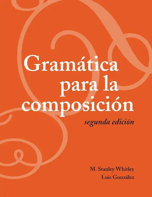 Gramática para la composición: Segunda edición - Paperback