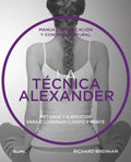 Técnica Alexander: Manual de Educación Y Control Postural - Paperback