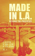 Made in L.A. Vol. 4: Beyond the Precipice - Paperback
