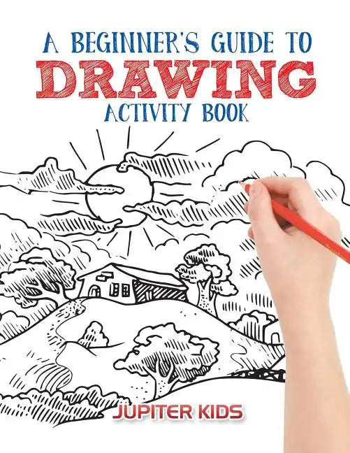 A Beginner's Guide to Drawing Activity Book - Paperback