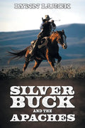 Silver Buck and the Apaches - Paperback