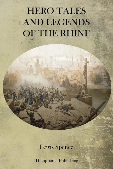 Hero Tales and Legends of the Rhine - Paperback