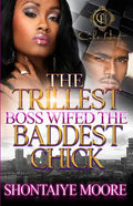The Trillest Boss Wifed The Baddest Chick - Paperback