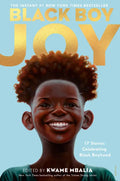 Black Boy Joy: 17 Stories Celebrating Black Boyhood - Hardcover