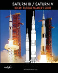 Saturn IB / Saturn V Rocket Payload Planner's Guide - Paperback