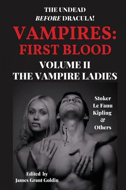 Vampires First Blood Volume II: The Vampire Ladies - Paperback