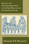 Statutes and Their Interpretation in the First Half of the Fourteenth Century - Paperback