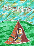 The Newest in the Tribe - Hardcover