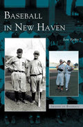 Baseball in New Haven - Hardcover