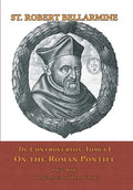 De Controversiis I: On the Roman Pontiff - Hardcover