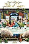 The Lord Christ Jesus Was a Vegan - Paperback
