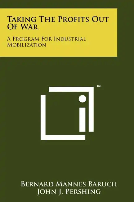 Taking The Profits Out Of War: A Program For Industrial Mobilization - Paperback