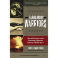 Laboratory Warriors: How Allied Science and Technology Tipped the Balance in World War II - Paperback
