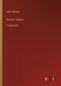 Bunner Sisters: in large print - Paperback