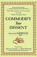 Commodify Your Dissent: Salvos from "The Baffler" - Paperback
