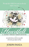 Heartfelt: A Journey Through Transplantation - Paperback