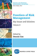 Frontiers of Risk Management, Volume II: Key Issues and Solutions - Paperback
