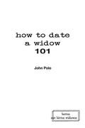 how to date a widow 101 - Paperback