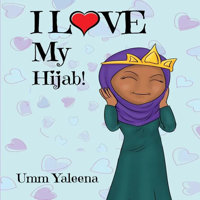 I Love My Hijab! - Paperback
