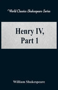 Henry IV, Part 1 (World Classics Shakespeare Series) - Paperback
