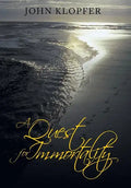 A Quest for Immortality - Hardcover