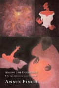 Among the Goddesses: An Epic Libretto in Seven Dreams - Paperback