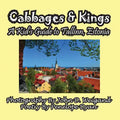 Cabbages & Kings--A Kid's Guide To Tallinn, Estonia - Paperback