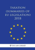Taxation (Summaries of EU Legislation) 2018 - Paperback