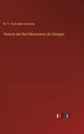 Historia del Real Monasterio de Sahagun - Hardcover