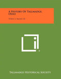 A History Of Tallmadge, Ohio: Town 2, Range 10 - Paperback